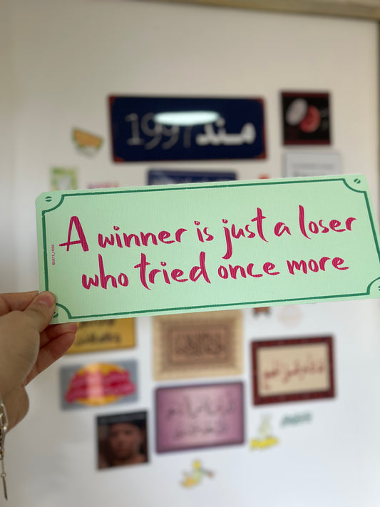 A winner Is just a loser who tried once more